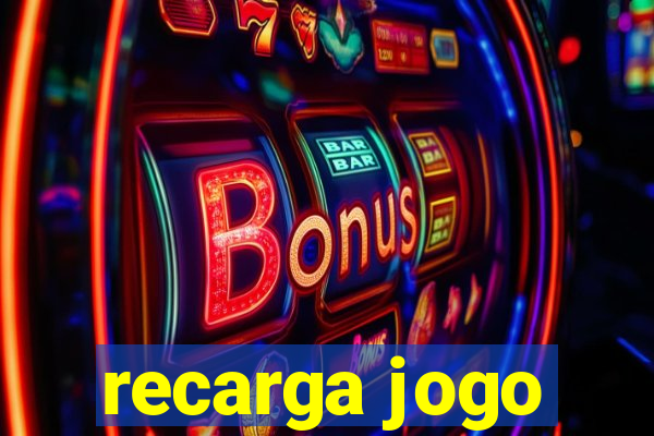 recarga jogo